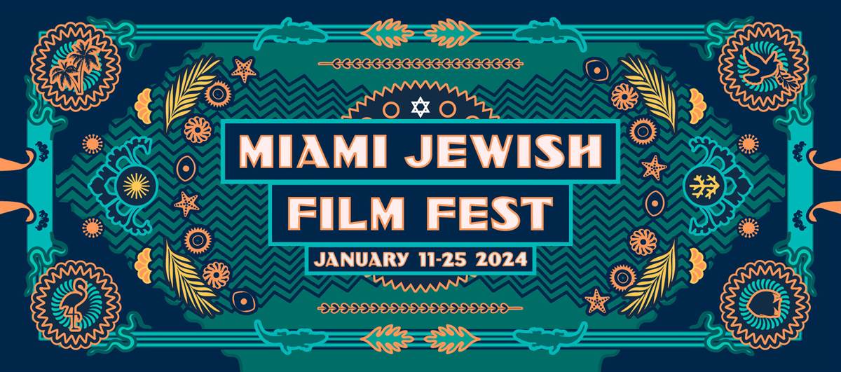 Miami Jewish Film Festival 2024 Celebrating Global Jewish Cinema with