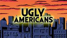 "How Is This Allowed On Television": An Interview with Ugly Americans Creators