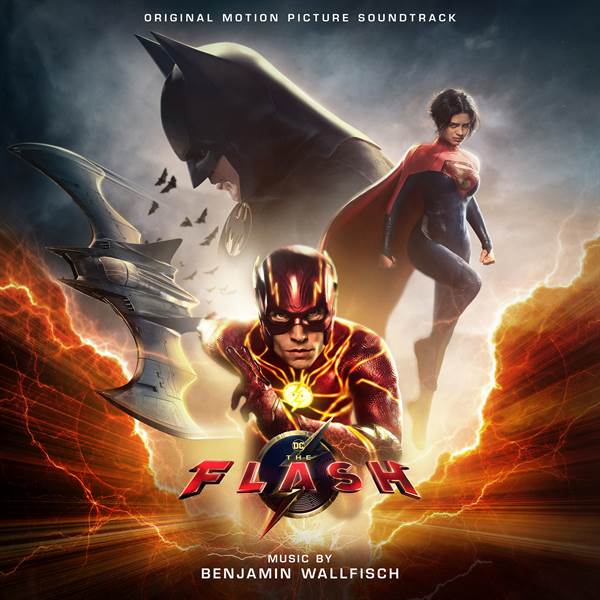New Music from “The Flash” Film by Composer Benjamin Wallfisch Now Available for Streaming/Purchase fetchpriority=