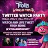 Trolls World Tour Twitter Watch Party Announced for April 10