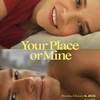 Advanced Screening of Your Place or Mine in Miami - Download Pass Now