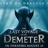 See The Last Voyage of the Demeter Before Anyone Else in Florida!