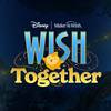 Wish Together: Disney's Magical Campaign with Make-A-Wish for Life-Changing Wishes