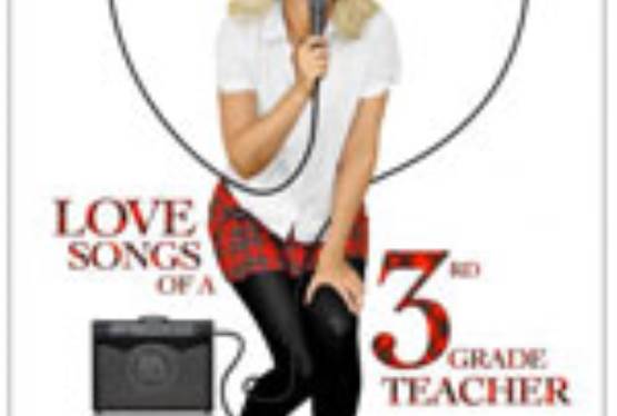 Love Songs of A 3rd Grade Teacher Is Simply Amazing!