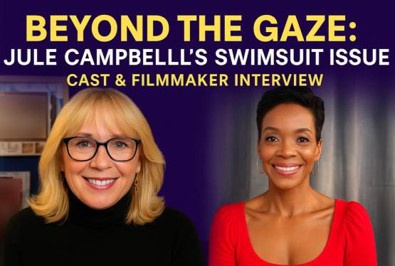 Beyond the Gaze: Jill Campbell and Roshumba Williams Honor Julie Campbell’s Legacy in a New Documentary