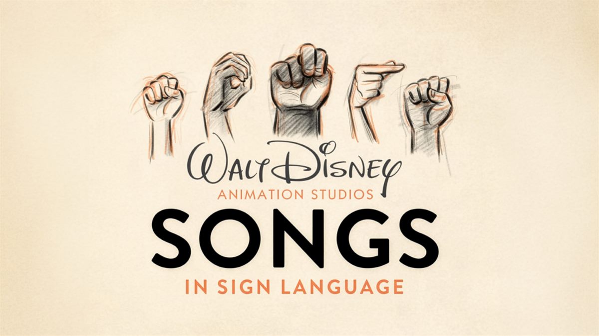 Disney+ to Debut “Disney Animation’s Songs in Sign Language” Collection ...