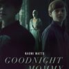 See A Screening of GOODNIGHT MOMMY in Miami, Floirda