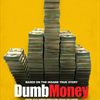 DUMB MONEY: South Florida Advance Screenings Available