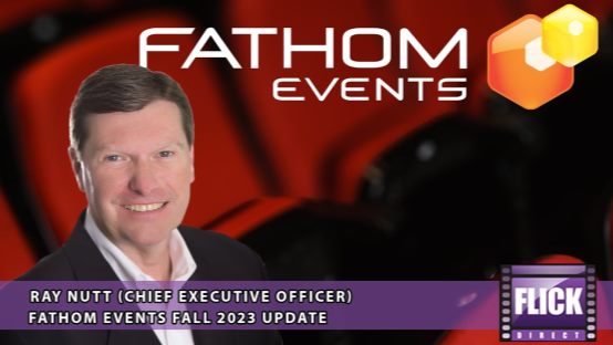 Interview: Fathom Events: Navigating Strikes, Success Stories, and Diverse Entertainment on FlickDirect