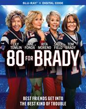 80 For Brady Physical Media: Blu-ray Review