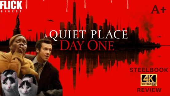 Shhh... Stay Silent if you Want to Survive: 4K UHD Steelbook Review of A Quiet Place: Day One