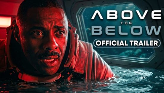 Above the Below Official Trailer: Idris Elba Trapped Underwater