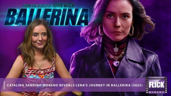 Interview: Catalina Sandino Moreno Reveals Lena's Journey in Ballerina (2025) on FlickDirect