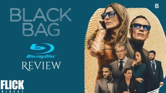 Black Bag Blu-ray Review: Spy Thriller With Style, Smarts & Twists