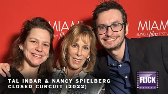 Nancy Spielberg and Tal Inbar Discuss Their Film CLOSED CIRCUIT