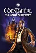 Constantine - The House of Mystery