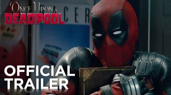 Once Upon a Deadpool Trailer