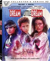 Dream a Little Dream Physical Media: Blu-ray Review