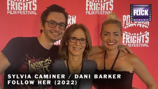 Interview: Sylvia Caminer & Dani Barker Interview on FlickDirect