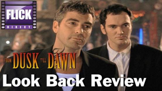From Dusk Till Dawn (1996) 25th Anniversary Lookback Review