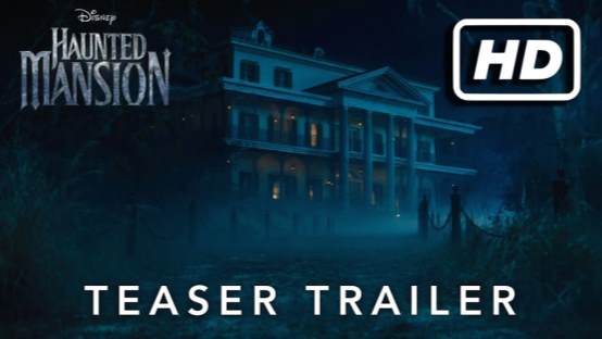 Haunted Mansion Teaser Trailer Get Ready to Be Spooked!