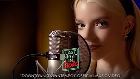 Downtown (Downtempo) Performed By Anya Taylor-Joy