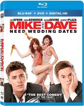 Mike and Dave Need Wedding Dates Physical Media: Blu-ray Review