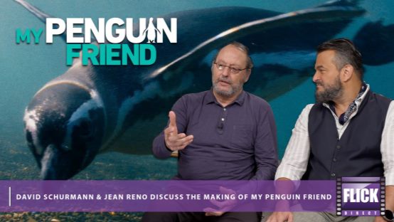 Interview: Jean Reno & David Schurmann Discuss My Penguin Friend Behind the Scenes on FlickDirect