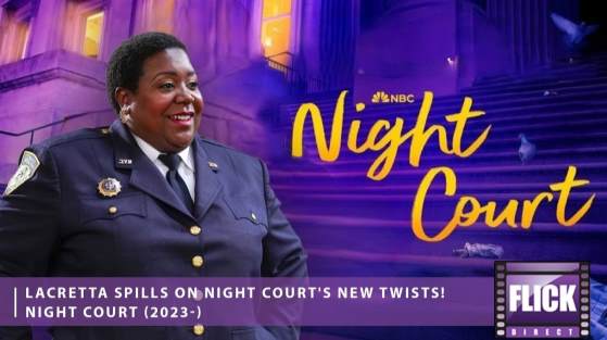 Exclusive: Lacretta Spills on Night Court''s New Twists!