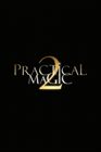 Practical Magic 2