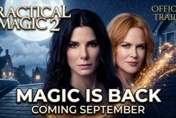 Video: Practical Magic 2 Official Trailer Sandra Bullock & Nicole Kidman