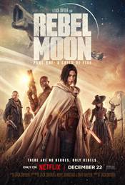 Rebel Moon – Part One: A Child of Fire Movie / Film Review