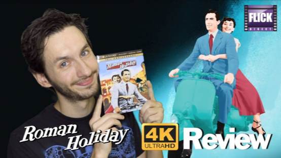 70th Anniversary Roman Holiday 4K Review: Hepburn & Peck Reborn!