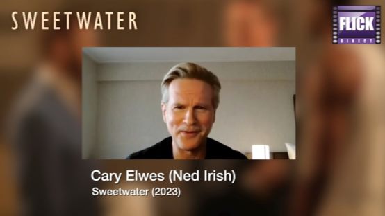 Interview: Cary Elwes on Portraying Ned Irish in Sweetwater on FlickDirect