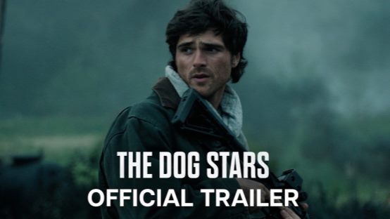 The Dog Stars Official Trailer Reveals Ridley Scott's Post-Apocalyptic Epic