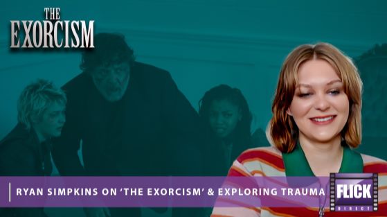 Exclusive Interview: Ryan Simpkins on ''The Exorcism'' & Exploring Trauma