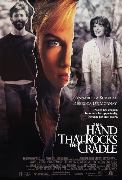 The Hand That Rocks the Cradle Courtesy of Hollywood Pictures. All Rights Reserved. The Hand That Rocks the Cradle movie poster