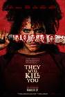They Will Kill You