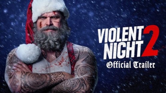 Violent Night 2 Trailer: Santa's Most Brutal Christmas Yet