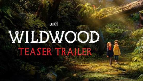Wildwood Teaser Reveals LAIKA's Stunning Dark Fantasy World