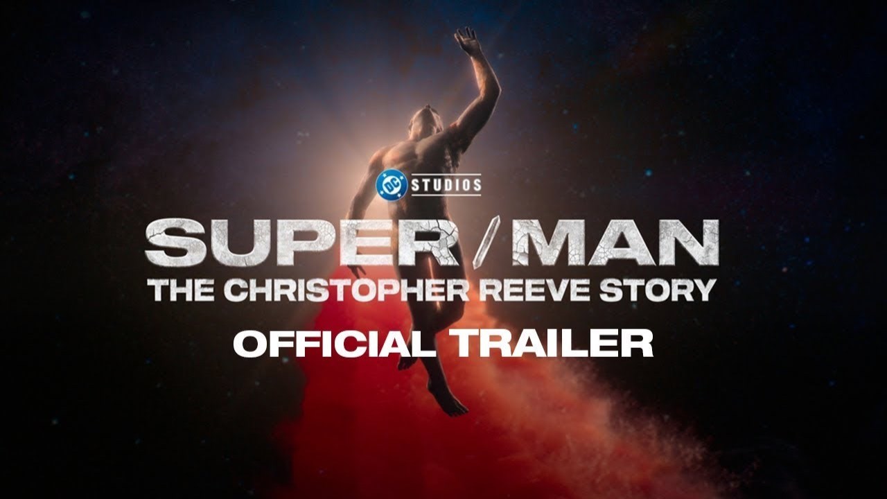 Super/Man The Christopher Reeve Story Official Trailer